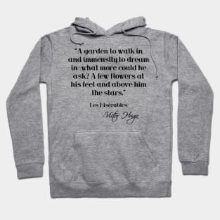 A garden to walk in - Victor Hugo Hoodie